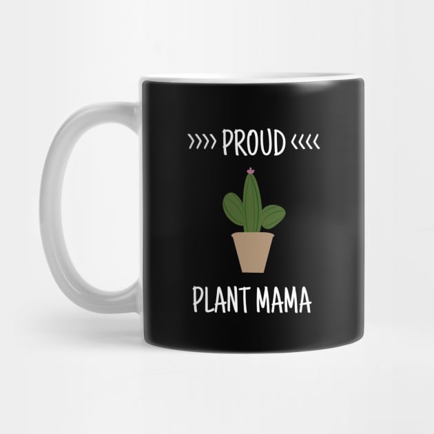 Proud Plant Mama - Plant Mom by Bliss Shirts